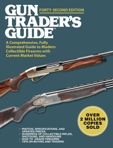 Gun Trader's Guide, Forty-Second Edition: A Comprehensive, Fully Illustrated Guide to Modern Collectible Firearms with Current Market Values (Gun Trader's Guide) book cover by 