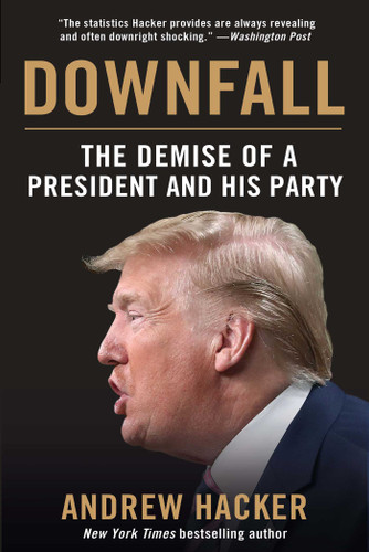 Downfall: The Demise of a President and His Party book cover by Andrew Hacker