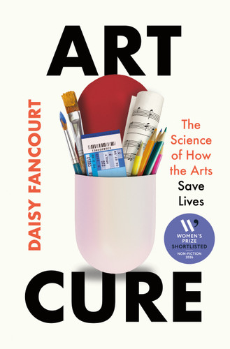Art Cure: The Science of How the Arts Save Lives book cover by Daisy Fancourt