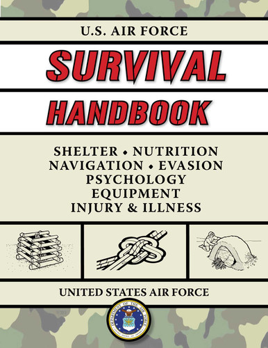 U.S. Air Force Survival Handbook: The Portable and Essential Guide to Staying Alive (US Army Survival) book cover by United States Air Force