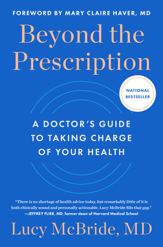 Beyond the Prescription: A Doctor's Guide to Taking Charge of Your Health book cover by Lucy McBride