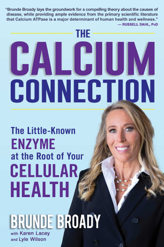 The Calcium Connection: The Little-Known Enzyme at the Root of Your Cellular Health book cover by Brunde Broady