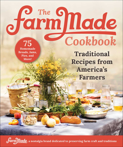 The FarmMade Cookbook: Traditional Recipes from America's Farmers book cover by Patti Johnson-Long, FarmMade