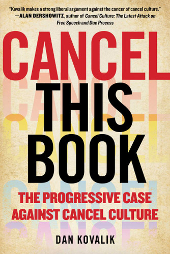 Cancel This Book: The Progressive Case Against Cancel Culture book cover by Dan Kovalik