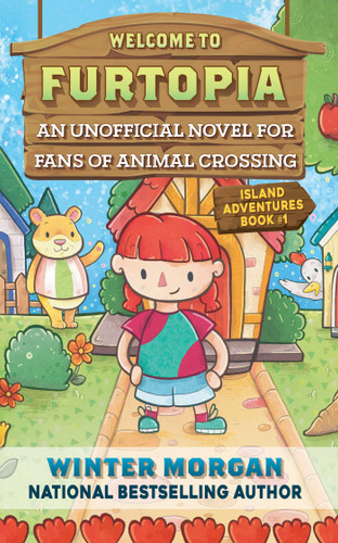 Welcome to Furtopia: An Unofficial Novel for Fans of Animal Crossing (Island Adventures) book cover by Winter Morgan