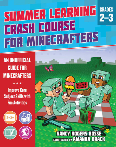 Summer Learning Crash Course for Minecrafters: Grades 2–3: Improve Core Subject Skills with Fun Activities (Summer Learning Crash Course for Minecrafters) book cover by Nancy Rogers Bosse