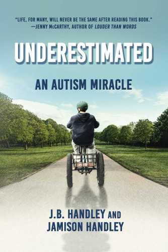 Underestimated: An Autism Miracle (Children’s Health Defense) book cover by J. B. Handley, Jamison Handley