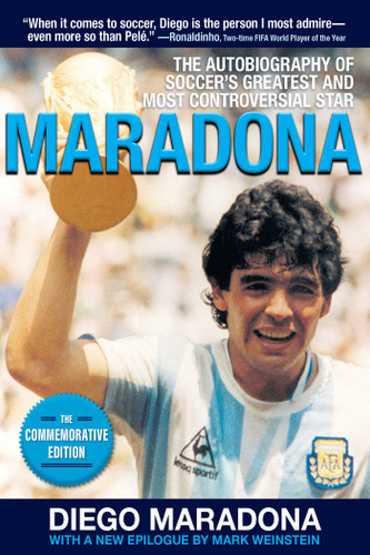 Maradona: The Autobiography of Soccer's Greatest and Most Controversial Star book cover by Diego Armando Maradona, Daniel Arcucci, Ernesto Cherquis Bialo