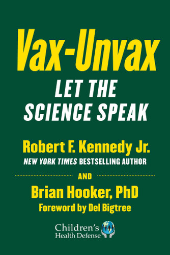 Vax-Unvax: Let the Science Speak (Children’s Health Defense) book cover by Robert F. Kennedy Jr., Brian Hooker