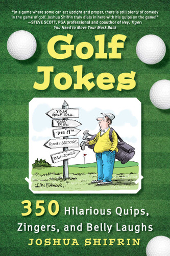 Golf Jokes: 350 Hilarious Quips, Zingers, and Belly Laughs book cover by Joshua Shifrin