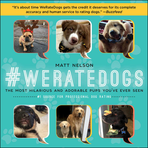 #WeRateDogs: The Most Hilarious and Adorable Pups You've Ever Seen book cover by Matt Nelson