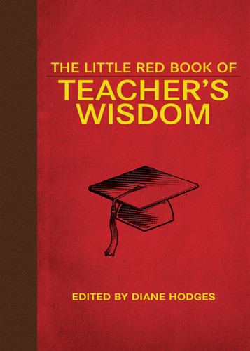 The Little Red Book of Teacher's Wisdom (Little Books) book cover by Diane Hodges