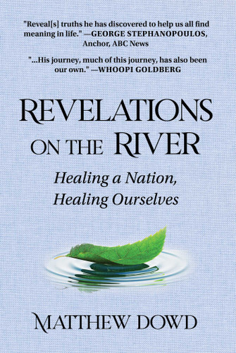 Revelations on the River: Healing a Nation, Healing Ourselves book cover by Matthew Dowd