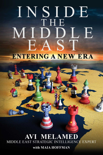 Inside the Middle East: Entering a New Era book cover by Avi Melamed
