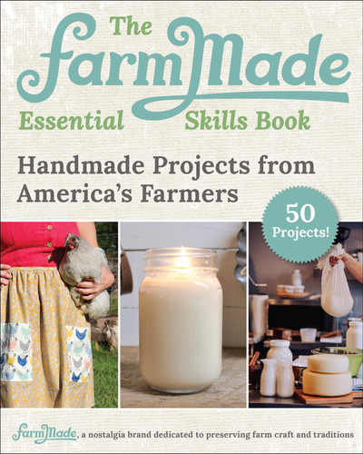 The FarmMade Essential Skills Book: Handmade Projects from America's Farmers book cover by Patti Johnson-Long, FarmMade