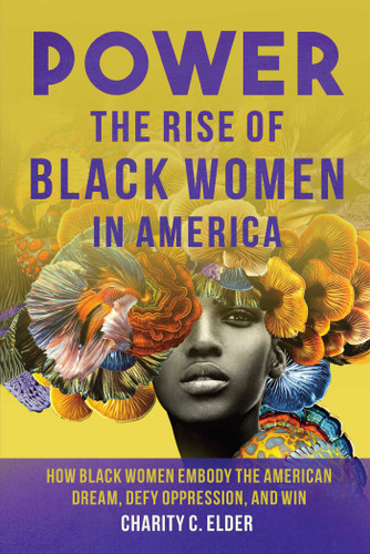 Power: The Rise of Black Women in America book cover by Charity C. Elder