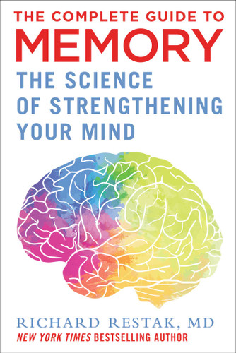 The Complete Guide to Memory: The Science of Strengthening Your Mind book cover by Richard Restak