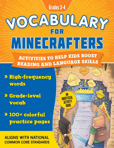 Vocabulary for Minecrafters: Grades 3–4: Activities to Help Kids Boost Reading and Language Skills!—An Unofficial Workbook (High-Frequency Words, Grade-Level Vocab, 100+ Colorful Practice Pages) (Aligns with Common Core Standards) book cover by Sky Pony Press
