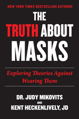 Truth About Masks: Exploring Theories Against Wearing Them book cover by Judy Mikovits, Kent Heckenlively