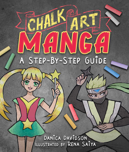 Chalk Art Manga: A Step-by-Step Guide book cover by Danica Davidson