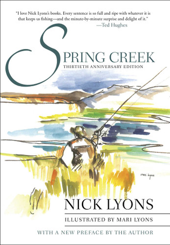 Spring Creek: Thirtieth Anniversary Edition book cover by Nick Lyons
