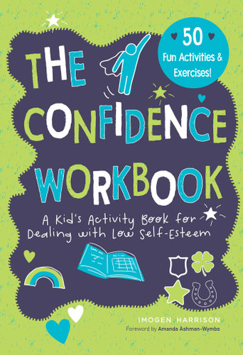 Confidence Workbook: A Kid's Activity Book for Dealing with Low Self-Esteem (Big Feelings, Little Workbooks) book cover by Imogen Harrison