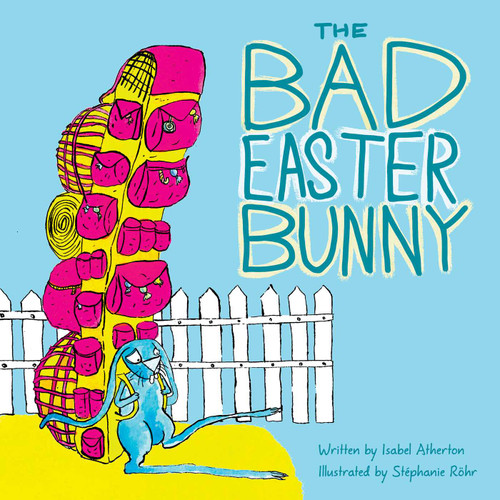 The Bad Easter Bunny book cover by Isabel Atherton
