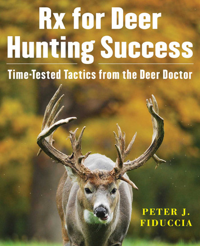 Rx for Deer Hunting Success: Time-Tested Tactics from the Deer Doctor book cover by Peter J. Fiduccia