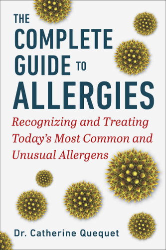 The Complete Guide to Allergies: Recognizing and Treating Today's Most Common and Unusual Allergens book cover by Catherine Quéquet