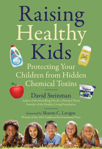Raising Healthy Kids: Protecting Your Children from Hidden Chemical Toxins book cover by David Steinman
