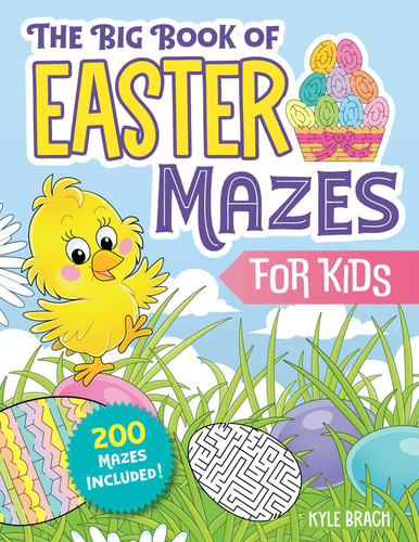 The Big Book of Easter Mazes for Kids: 200 Mazes Included (Ages 4–8) (Includes Easy, Medium, and Hard Difficulty Levels) book cover by 