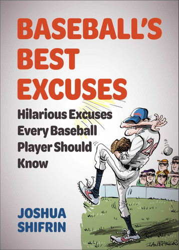 Baseball's Best Excuses: Hilarious Excuses Every Baseball Player Should Know (Best Excuses) book cover by Joshua Shifrin