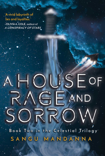 A House of Rage and Sorrow: Book Two in the Celestial Trilogy (Celestial Trilogy) book cover by Sangu Mandanna