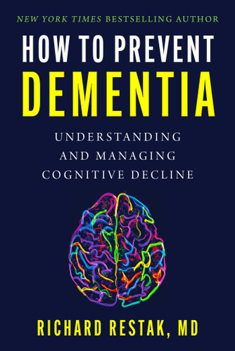 How to Prevent Dementia: Understanding and Managing Cognitive Decline book cover by Richard Restak