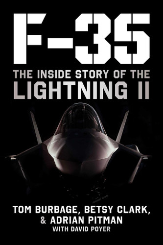 F-35: The Inside Story of the Lightning II book cover by Tom Burbage, Betsy Clark, Adrian Pitman, David Poyer
