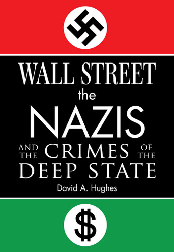Wall Street, the Nazis, and the Crimes of the Deep State book cover by David Hughes
