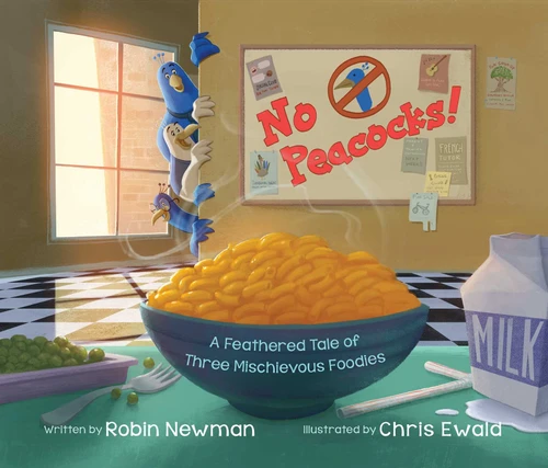 No Peacocks!: A Feathered Tale of Three Mischievous Foodies book cover by Robin Newman