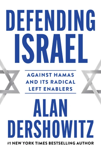 Defending Israel: Against Hamas and its Radical Left Enablers book cover by Alan Dershowitz