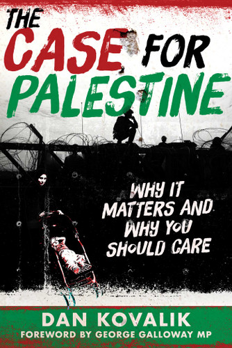 The Case for Palestine: Why It Matters and Why You Should Care book cover by Dan Kovalik