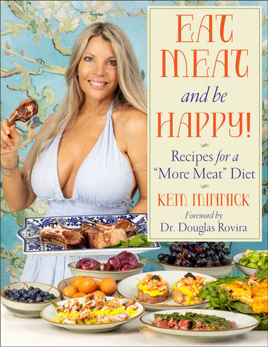 Eat Meat and Be Happy!: Recipes for a More Meat Diet book cover by Kem Minnick