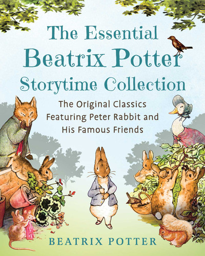 The Essential Beatrix Potter Storytime Collection: The Original Classics Featuring Peter Rabbit and His Famous Friends (Children's Classic Collections) book cover by Beatrix Potter