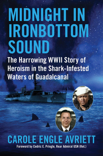 Midnight in Ironbottom Sound: The Harrowing WWII Story of Heroism in the   Shark-Infested Waters of Guadalcanal book cover by Carole Engle Avriett