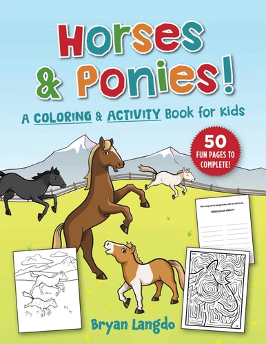 Horses and Ponies!: A Coloring and Activity Book for Kids book cover by Bryan Langdo