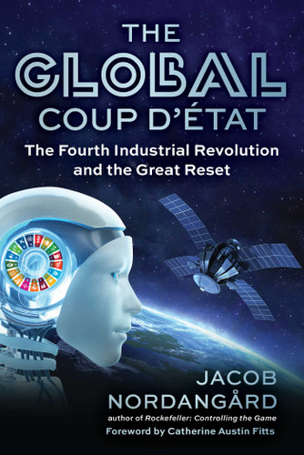 The Global Coup d'État: The Fourth Industrial Revolution and the Great Reset book cover by Jacob Nordangård