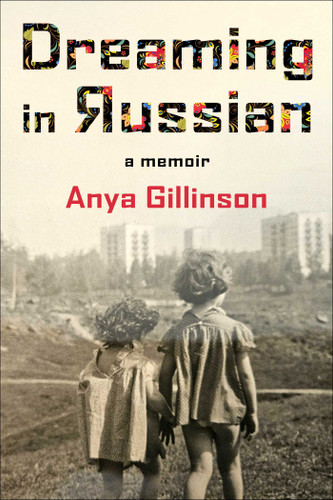 Dreaming in Russian: A memoir book cover by Anya Gillinson