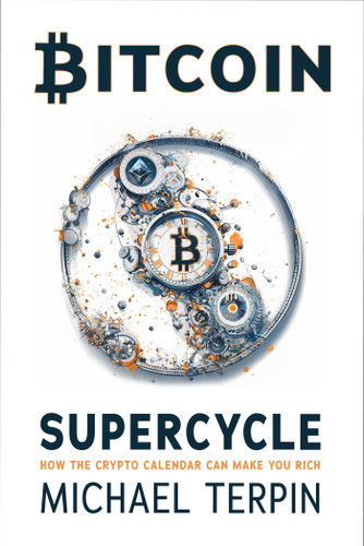 Bitcoin Supercycle: How the Crypto Calendar Can Make You Rich book cover by Michael Terpin