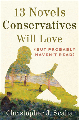 13 Novels Conservatives Will Love (but Probably Haven't Read) book cover by Christopher J. Scalia