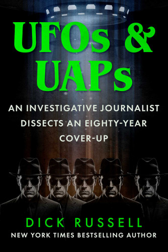 Breaking the UFO Disclosure Dam: An Investigative Journalist Exposes an Eighty-Year Cover-Up book cover by Dick Russell