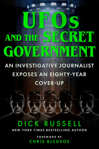 UFOs and the Secret Government: An Investigative Journalist Exposes an Eighty-Year Cover-Up book cover by Dick Russell
