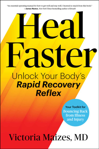 Heal Faster: Unlock Your Body's Rapid Recovery Reflex book cover by Victoria Maizes